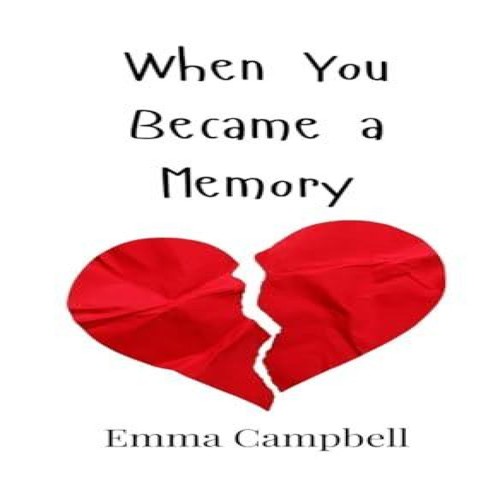 When you became memory emma - you,